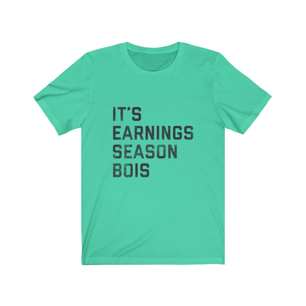 It's Earnings Season Bois Colored Short-Sleeve T-Shirt - WallStreet Autist