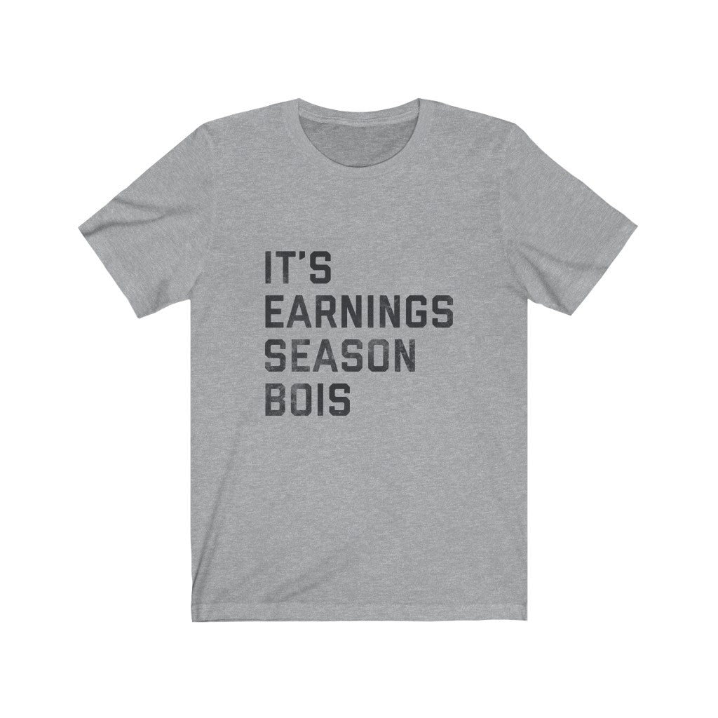 It's Earnings Season Bois Colored Short-Sleeve T-Shirt - WallStreet Autist