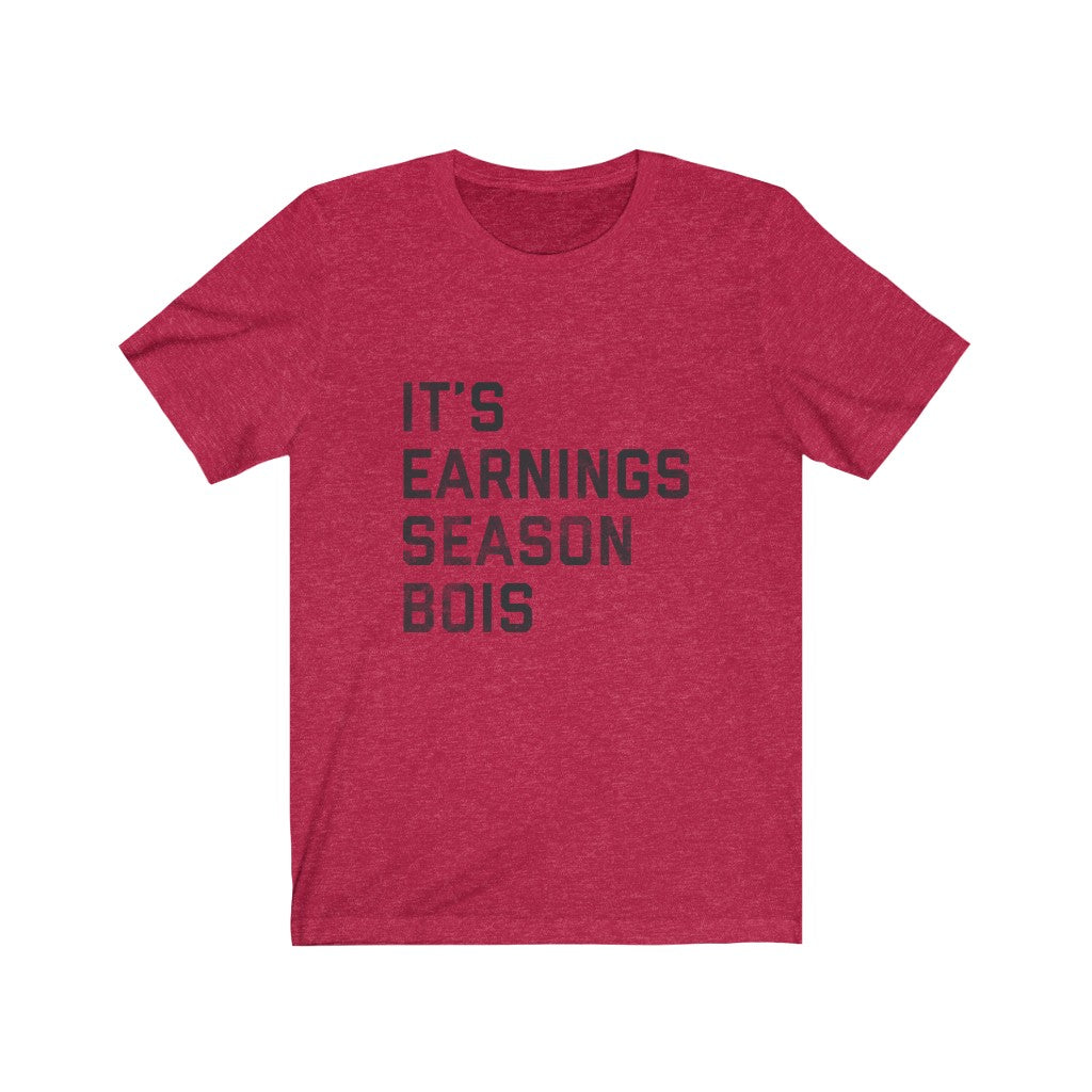 It's Earnings Season Bois Colored Short-Sleeve T-Shirt - WallStreet Autist