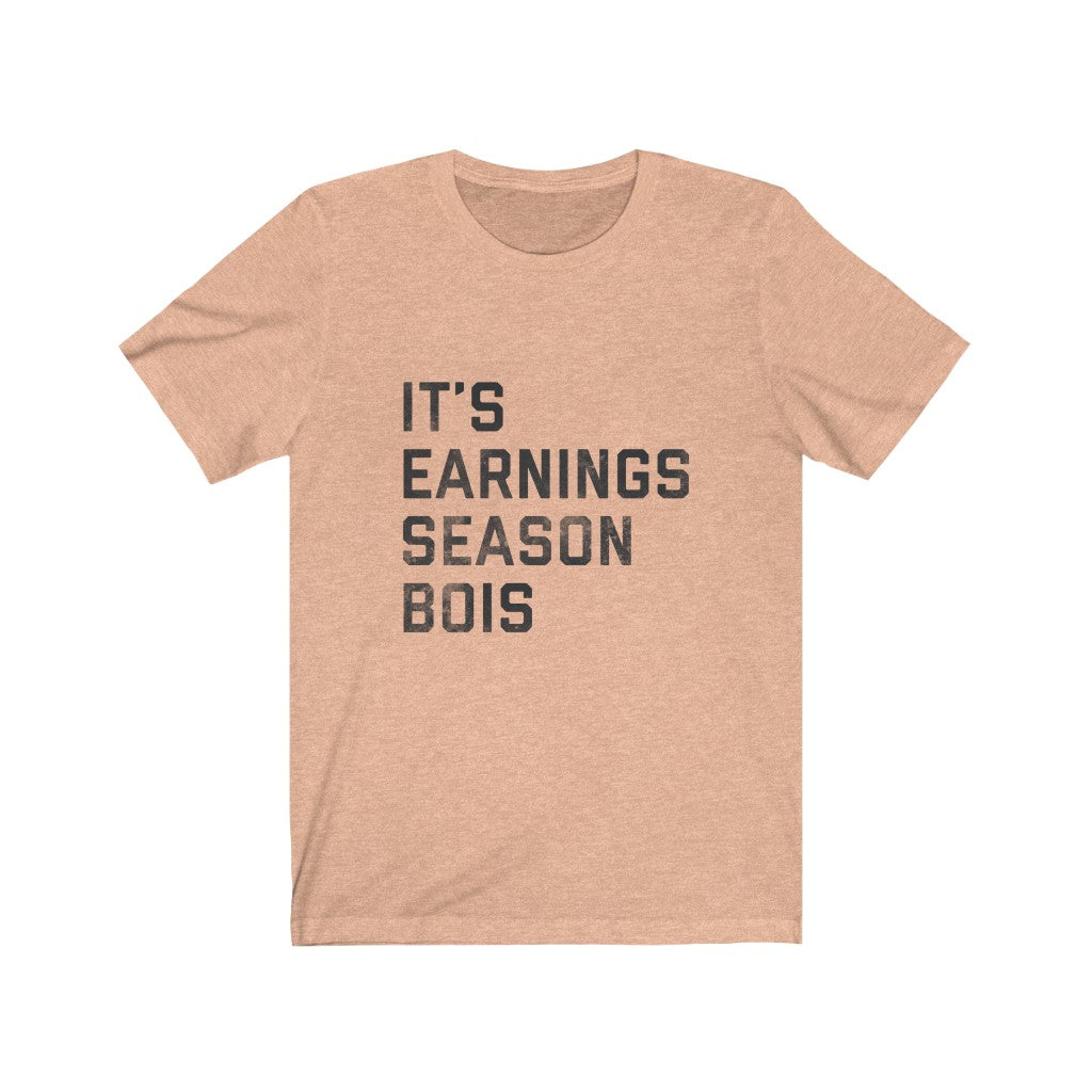 It's Earnings Season Bois Colored Short-Sleeve T-Shirt - WallStreet Autist