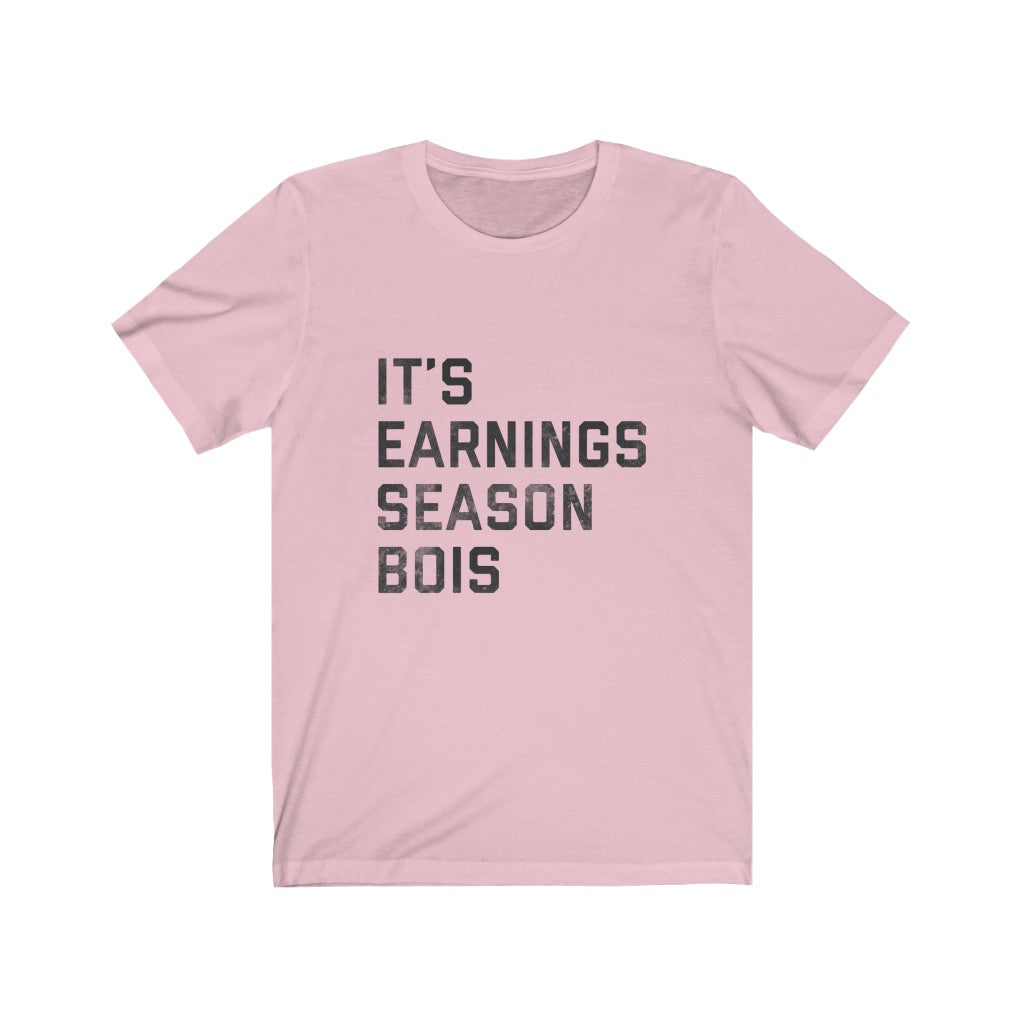 It's Earnings Season Bois Colored Short-Sleeve T-Shirt - WallStreet Autist